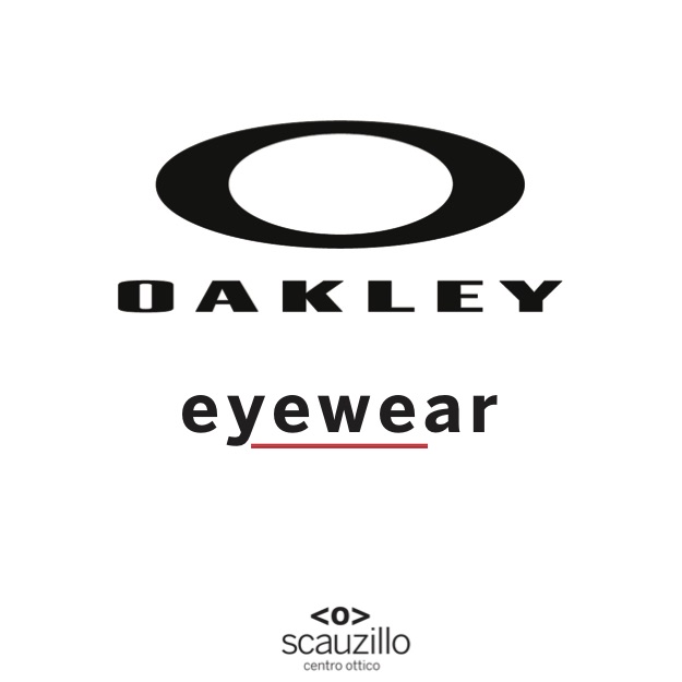 oakley eyewear otticascauzillo